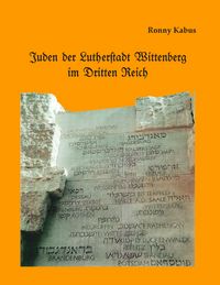 Produktbild: Juden der Lutherstadt Wittenberg im Dritten Reich