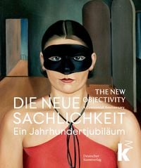 Produktbild: Die Neue Sachlichkeit / The New Objectivity