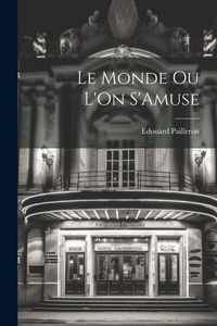 Produktbild: Le Monde Ou L'On S'Amuse