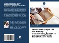 Produktbild: Herausforderungen bei der Nutzung elektronischer Ressourcen in wissenschaftlichen Bibliotheken in Kenia