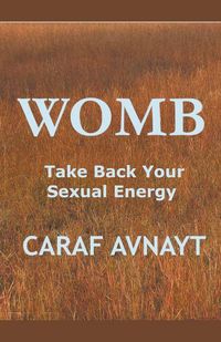 Produktbild: WOMB - Take Back Your Sexual Energy