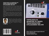 Produktbild: Topologia Di Inverter Pv Senza Trasformatore Utilizzando Hb-Zvr
