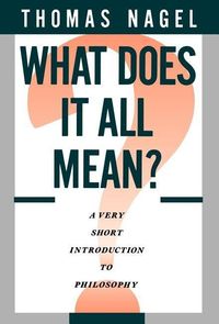 Bild vom Artikel What Does It All Mean: A Very Short Introduction to Philosophy vom Autor Thomas Nagel