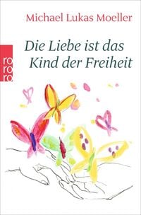 Produktbild: Die Liebe ist das Kind der Freiheit