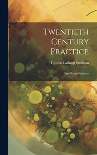 Produktbild: Twentieth Century Practice: Syphilis and Leprosy