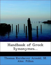 Produktbild: Arnold, T: Handbook of Greek Synonymes...