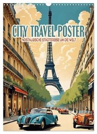 Produktbild: City Travel Poster - nostalgische St&auml;dtereise um die Welt (Wandkalender 2026 DIN A3 hoch), CALVENDO Monatskalender