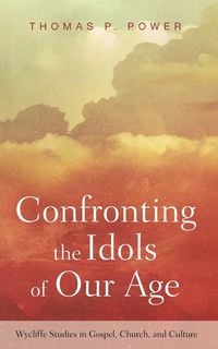 Produktbild: Confronting the Idols of Our Age
