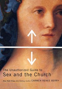 Produktbild: The Unauthorized Guide to Sex and Church