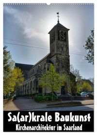 Produktbild: Sa(ar)krale Baukunst - Kirchenarchitektur im Saarland (Wandkalender 2027 DIN A2 hoch), CALVENDO Monatskalender