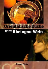 Produktbild: Orientalische K&uuml;che trifft Rheingau-Wein
