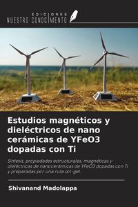 Produktbild: Estudios magn&eacute;ticos y diel&eacute;ctricos de nano cer&aacute;micas de YFeO3 dopadas con Ti