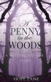 Produktbild: A Penny in the Woods (The Witchblood Heir, #3.5)