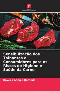 Produktbild: Sensibiliza&ccedil;&atilde;o dos Talhantes e Consumidores para os Riscos de Higiene e Sa&uacute;de da Carne