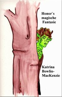 Bild vom Artikel Honor`s magische Fantasie vom Autor Katrina Bowlin-MacKenzie
