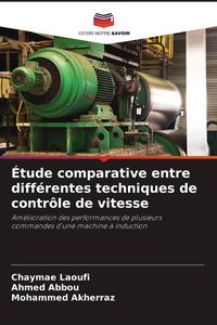 Produktbild: &Eacute;tude comparative entre diff&eacute;rentes techniques de contr&ocirc;le de vitesse
