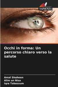 Produktbild: Occhi in forma: Un percorso chiaro verso la salute