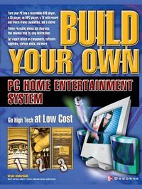 Produktbild: Build Your Own PC Home Entertainment System
