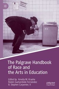 Produktbild: The Palgrave Handbook of Race and the Arts in Education