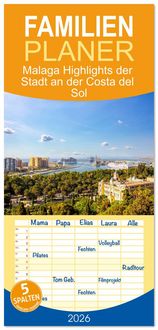 Produktbild: Familienplaner 2026 - Malaga Highlights der Stadt an der Costa del Sol mit 5 Spalten (Wandkalender, 21 x 45 cm) CALVENDO