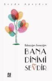Produktbild: Babacigim Annecigim Bana Dinimi Sevdir