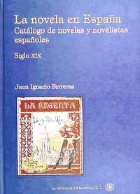 Produktbild: Cat&aacute;logo de novelas y novelistas espa&ntilde;oles : Siglo XIX