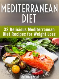 Produktbild: Mediterranean Diet: The Ultimate Guide to Mediterranean Diet Recipes For Weight Loss