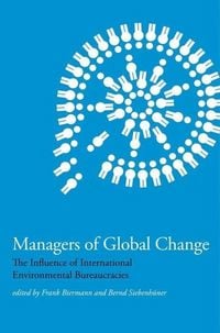 Produktbild: Managers of Global Change: The Influence of International Environmental Bureaucracies