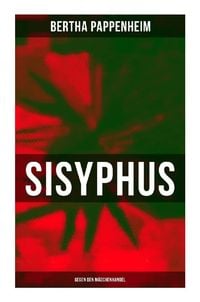 Produktbild: Bertha Pappenheim - Sisyphus: Gegen den M&auml;dchenhandel