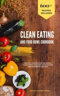 Produktbild: Clean Eating and Food Bowl Cookbook
