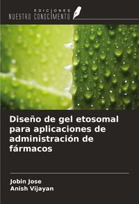 Produktbild: Dise&ntilde;o de gel etosomal para aplicaciones de administraci&oacute;n de f&aacute;rmacos