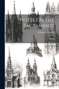 Produktbild: Notes On The Sacraments