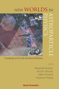 Produktbild: New Worlds in Astroparticle Physics - Proceedings of the Fourth International Workshop