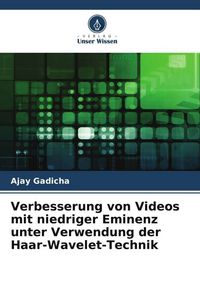 Produktbild: Verbesserung von Videos mit niedriger Eminenz unter Verwendung der Haar-Wavelet-Technik