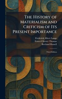 Produktbild: The History of Materialism and Criticism of Its Present Importance