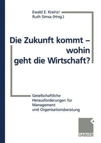 Produktbild: Die Zukunft kommt - wohin geht die Wirtschaft?