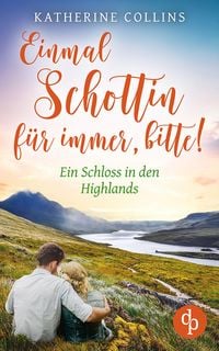 Produktbild: Einmal Schottin f&uuml;r immer, bitte!