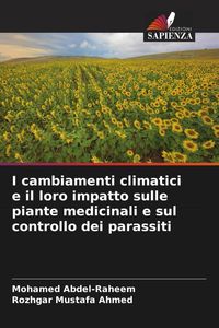 Produktbild: I cambiamenti climatici e il loro impatto sulle piante medicinali e sul controllo dei parassiti