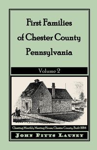 Produktbild: First Families of Chester County, Pennsylvania