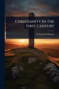 Produktbild: Christianity In The First Century