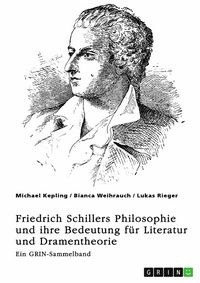 Produktbild: Freiheit, Erhabenheit und &Auml;sthetik. Friedrich Schillers Philosophie und ihre Bedeutung f&uuml;r Literatur und Dramentheorie