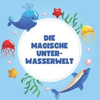 Produktbild: Die magische Unterwasserwelt