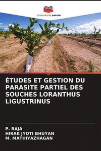 Produktbild: &Eacute;tudes Et Gestion Du Parasite Partiel des Souches Loranthus Ligustrinus