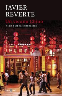 Produktbild: Un verano chino : viaje a un pa&iacute;s sin pasado