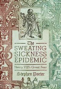 Produktbild: The Sweating Sickness Epidemic