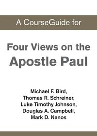 Produktbild: A CourseGuide for Four Views on the Apostle Paul