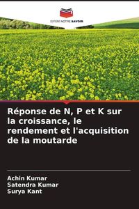 Produktbild: R&eacute;ponse de N, P et K sur la croissance, le rendement et l'acquisition de la moutarde