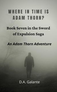 Produktbild: Where in Time Is Adam Thorn? (SWORD OF EXPULSION SAGA, #7)