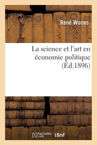 Produktbild: La science et l'art en &eacute;conomie politique