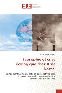 Produktbild: Ecosophie et crise &eacute;cologique chez Arne Naess